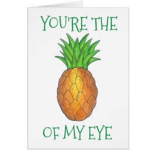 You're the Apple of My Eye Funny Love Pineapple