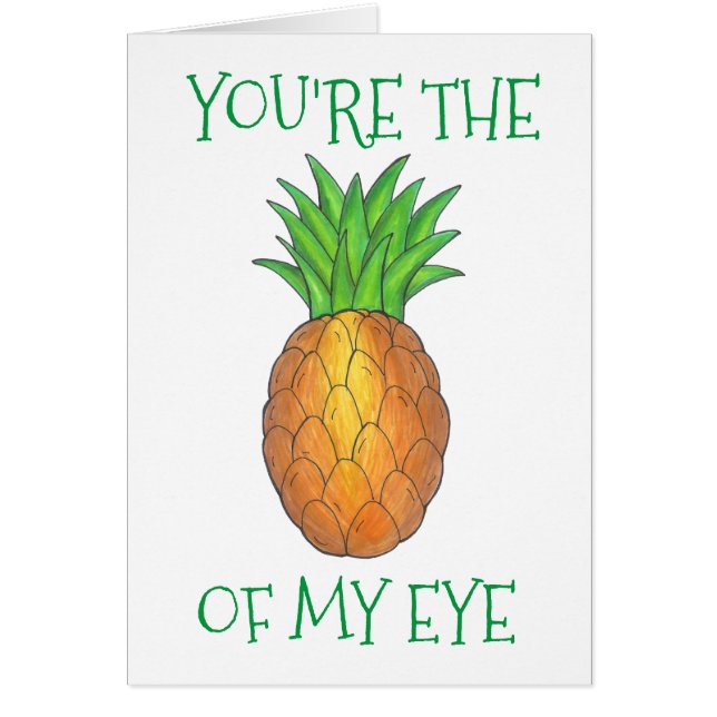 You're the Apple of My Eye Funny Love Pineapple (Front)