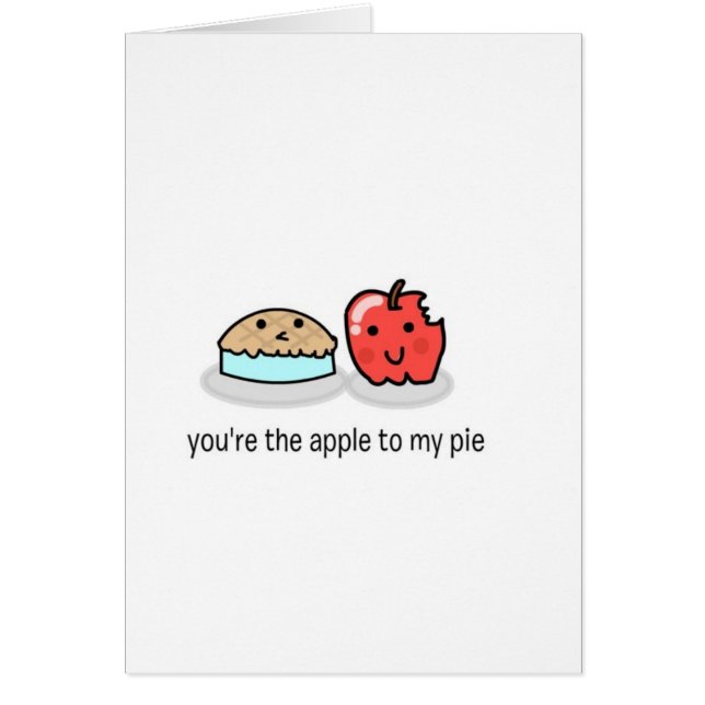 You're the apple to my pie (Front)