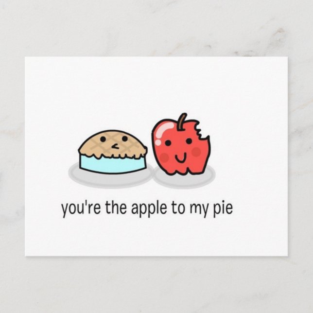 You're the apple to my pie postcard (Front)