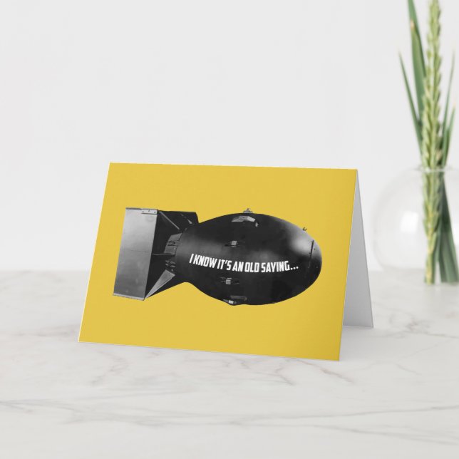 You're The Atomic Bomb Friends Card (Front)