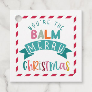you're the balm merry Christmas gift Note Card Favour Tags