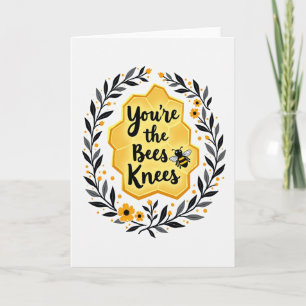 Youre The Bees Knees Bee Card