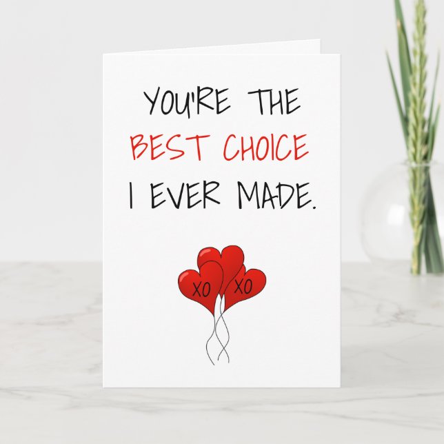 You're the Best Choice I Ever Made Valentine's Holiday Card (Front)