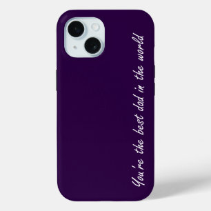 You're The Best Dad In The World - Violet - iPhone 15 Case