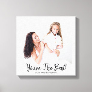 You're The Best Mother's Day Birthday Photo Canvas Print