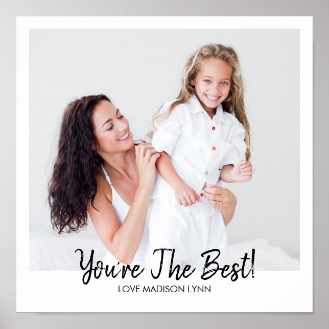 You're The Best Mother's Day Birthday Photo Print (Front)