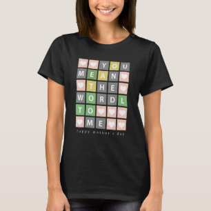 You're The Best Mum In The Wordl  Mothers Day T-Shirt