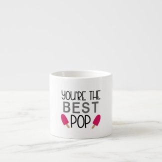 You're the Best Pop – Cute Father's Day  Espresso Cup