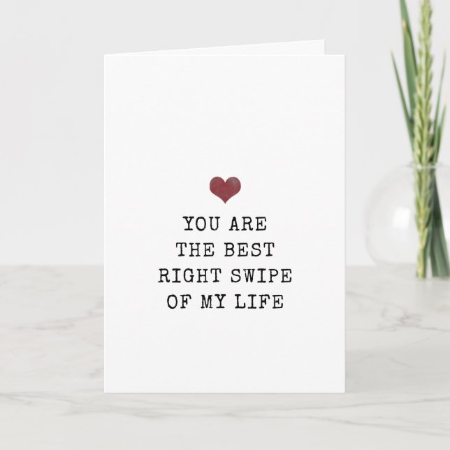 You're the best right swipe of my life Valentine's Card (Front)