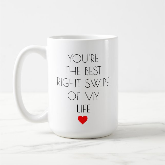 You're the best right swipe of my life Valentine's Coffee Mug (Left)