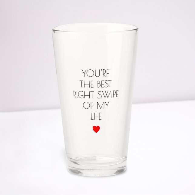 You're the best right swipe of my life Valentine's Glass (Creator Uploaded)