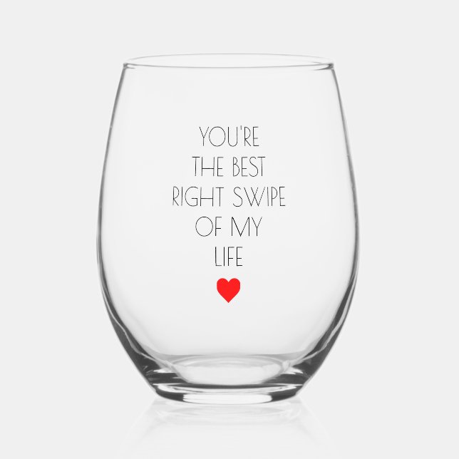 You're the best right swipe of my life Valentine's Stemless Wine Glass (Back)
