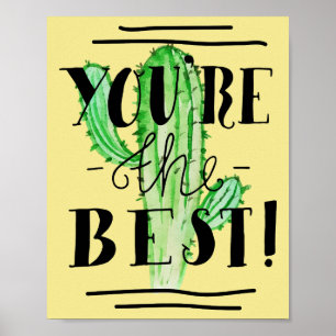 You're the Best Typography Cactus Poster