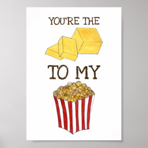 You're The Butter To My Popcorn Foodie Love Poster