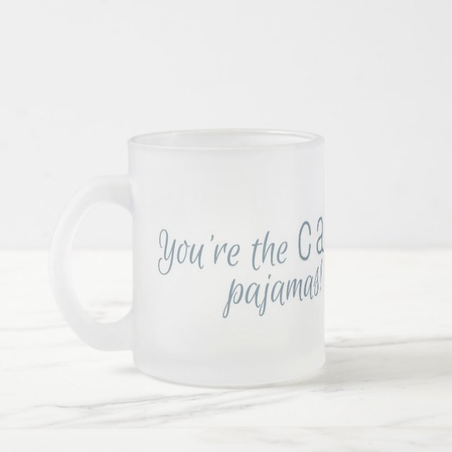 You're The Cat's Pyjamas Coffee Mug (Left)