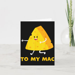 You're The Cheese To My Mac Funny Matching Couples Card
