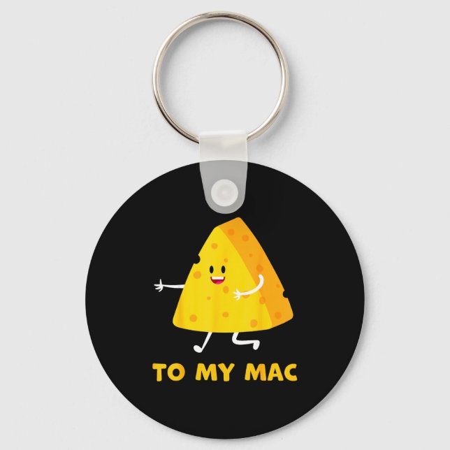 You're The Cheese To My Mac Funny Matching Couples Key Ring (Front)