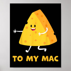 Youre The Cheese To My Mac Funny Matching Couples Poster