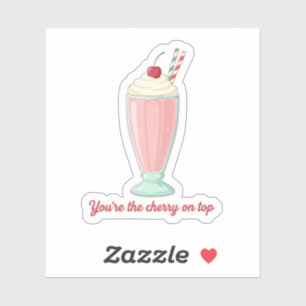 You're The Cherry On Top Retro Diner Milkshake