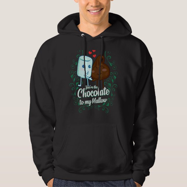 You're The Chocolate To My Mallow  Matching Couple Hoodie (Front)