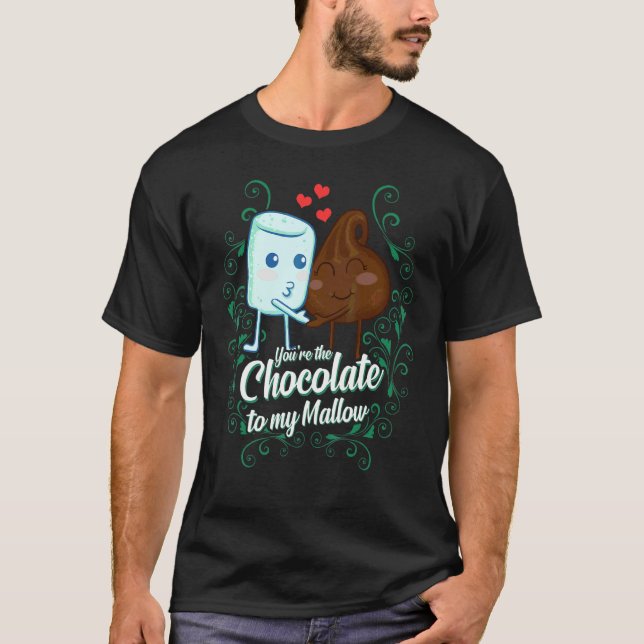 You're The Chocolate To My Mallow  Matching Couple T-Shirt (Front)