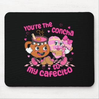 You're The Concha To My Cafecito Heart Mexican Val Mouse Mat