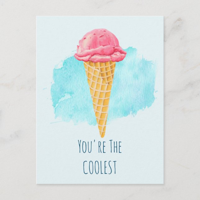 You're The Coolest Pink Ice Cream Cone Postcard (Front)