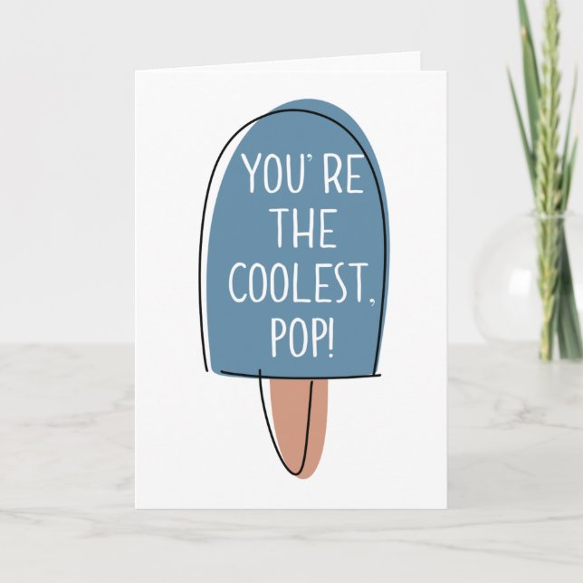 You're The Coolest, Pop! - Father's Day Card (Front)