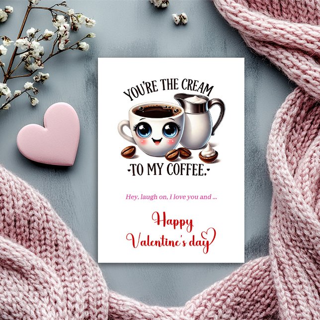 You're the cream to my coffee I love you Valentine Holiday Card (You're the cream to my coffee I love you Valentine Holiday Card)