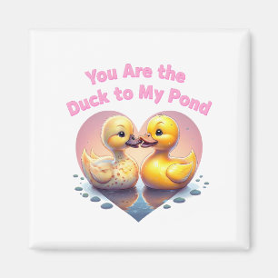 You're the Duck to My Pond – Romantic Duck Couple Magnet