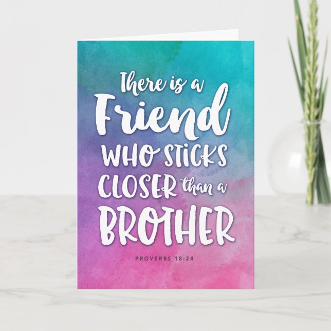 You're the Friend who Sticks Closer than a Brother Card (Front)