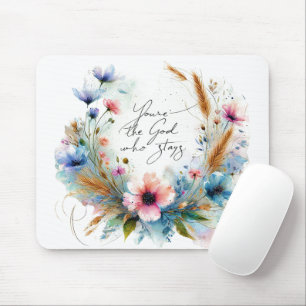 You're the God who Stays, watercolor floral Mouse Mat