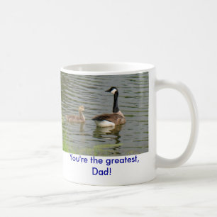 You're the greatest, Dad! Coffee Mug