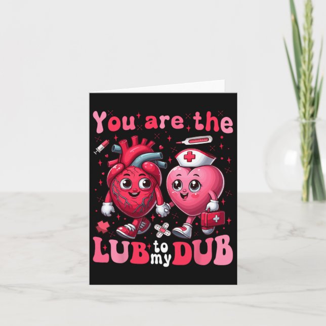 You're The Lube To My Dub Cvicu Nurse Valentine Ca Card (Front)