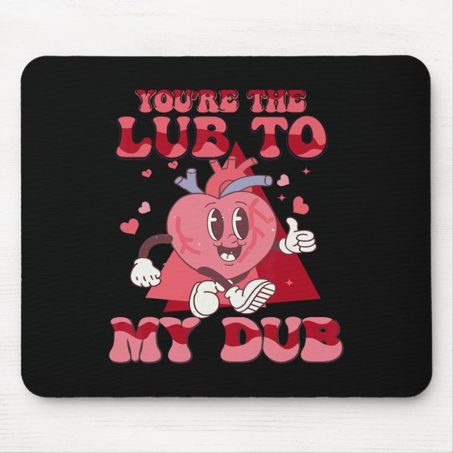 You're The Lube To My Dub Cvicu Nurse Valentine Ca Mouse Mat (Front)