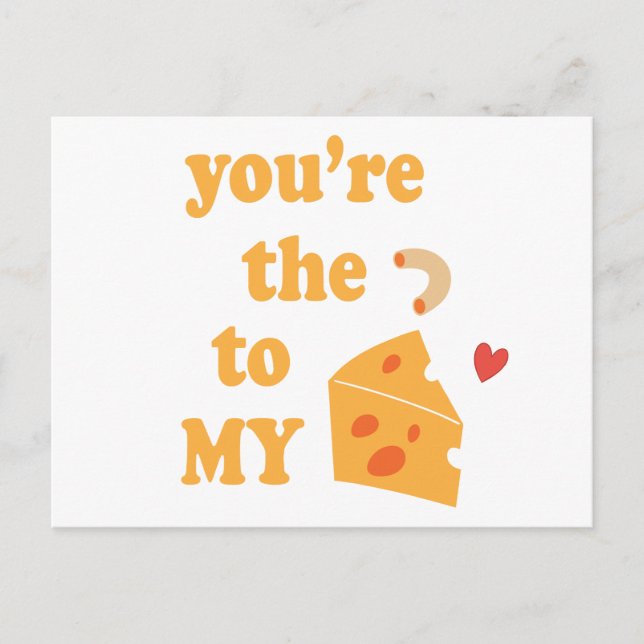You're the mac to my cheese - Fun romantic quote Postcard (Front)