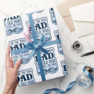 You're The Man Dad The Old Man But Still The Man Wrapping Paper