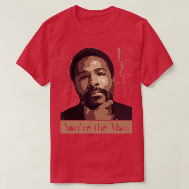 Youre the Man T-Shirt (Design Front)