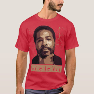Youre the Man T-Shirt