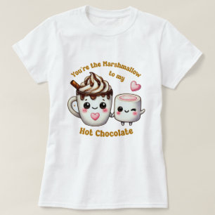You're the Marshmallow to My Heart - Cute Hot Choc T-Shirt