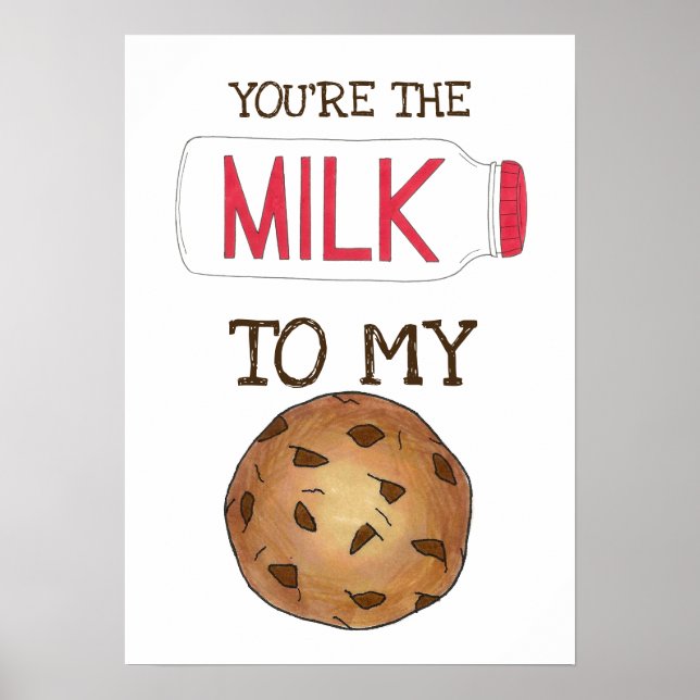 You're The Milk To My Cookie Foodie Love Poster (Front)