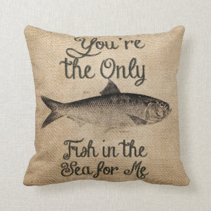 You're the Only Fish in The Sea For Me Burlap Cushion