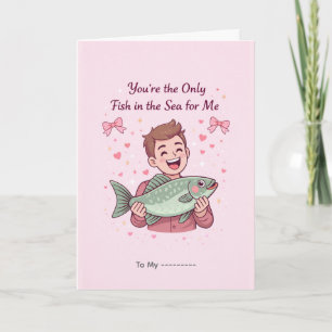You're the Only Fish in the Sea Funny Valentine Card