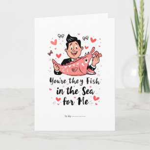 You're the Only Fish in the Sea Funny Valentine Card
