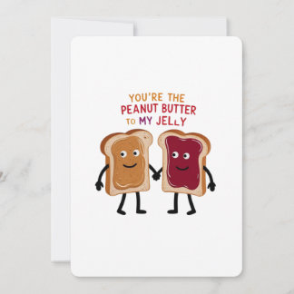 You're the peanut to my jelly custom card