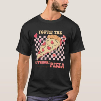 You're The Pepperoni To My Pizza Love Valentine's T-Shirt