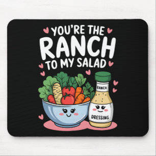 You're The Ranch To My Salad Cute Valentine's Day Mouse Mat