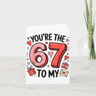 You're The Six To My Seven 67 Funny Valentines Day Card