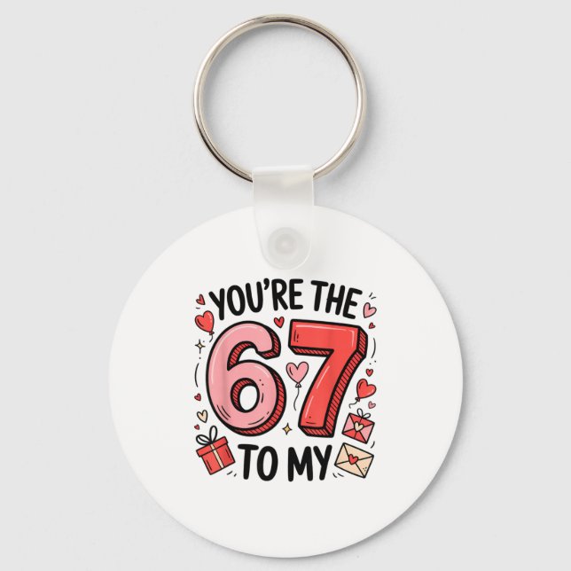 You're The Six To My Seven 67 Funny Valentines Day Key Ring (Front)